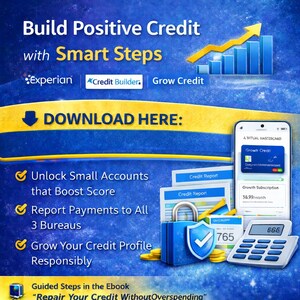 May include: A promotional graphic with a blue and yellow background. Text reads "Build Positive Credit with Smart Steps." The image includes a smartphone, credit reports, a calculator, and a lock with a shield. Text: "Download Here."