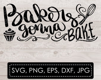 Bakers Gonna Bake SVG EPS JPG png dxf Digital Download For Kitchenaid Mixer Commercial License