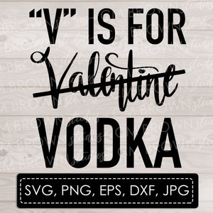 V è per Vodka SVG EPS JPG png dxf Digital Download Commercial License