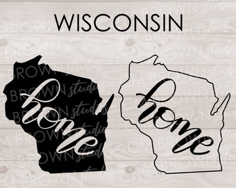 Wisconsin Home SVG, Wisconsin SVG, Wisconsin State SVG eps jpg png dxf, Digital Download, Commercial License