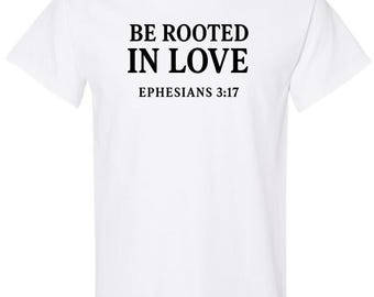 Camiseta "Arraigados en el Amor" – Efesios 3:17 – Varios colores disponibles