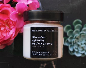 Chuck & Blair | Gossip Girl | Love Quote Candle | Homemade Soy Candles | Valentine's Day Decor | TV | Gifts For Her | Couples Love Gift