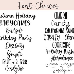 May include: An image displaying a selection of font styles. The words "Font Choices" are at the top. The fonts are presented in black, with examples such as "Autumn Holiday," "BABYCAKES," and "CHARRIE" shown.