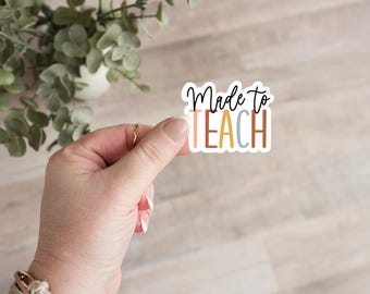 Made to Teach Sticker, Teacher Sticker, laptop sticker, water bottle sticker, Teacher Gift