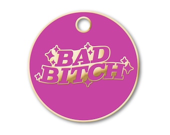 Pet dog tag, dog ID Tag, pet dog ID tag, puppy tag, Personalized dog Tag, dog tag for dogs, Pink Dog Tag, Bad Bitch Dog Tag, Funny Dog Tag