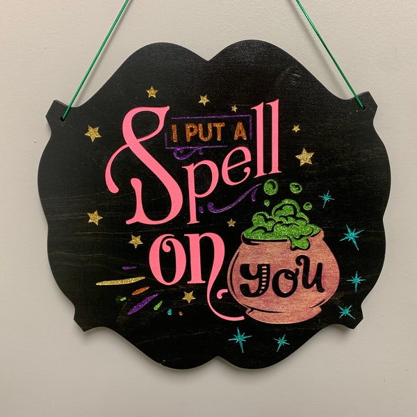 I put a spell on you"  Glittered Halloween Fall Decor/Sign hocus pocus