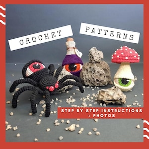 May include: Crochet patterns for a spider, a potion bottle, and a mushroom with eyes. The patterns include step-by-step instructions and photos.
