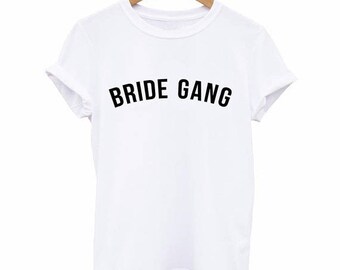 Bride gang tshirt