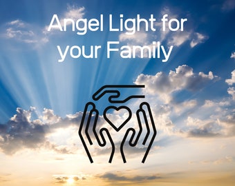 Light for your family (session  with the angels)