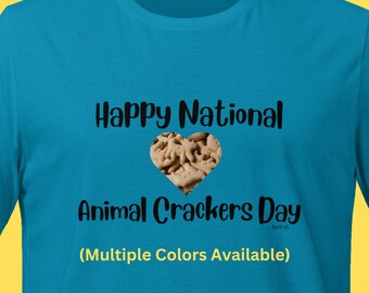 National Animal Crackers Day April 18 T-shirt Fun Silly Amusing Tshirt Shirt Tee Teacher Shirt Preschool Elementary Teacher Shirt Tee Tshirt