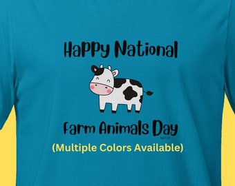 National Farm Animals Day April 10 T-shirt Farm Animal Shirt Cow Shirt Tshirt T-Shirt Tee Sarcastic Fun Silly Shirt Gift Present