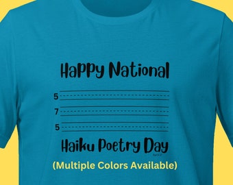 National Haiku Poetry Day T-shirt April 17 Grammar Shirt English Teacher Shirt English Professor Shirt Tshirt Tee Teacher TShirt Tee Fun