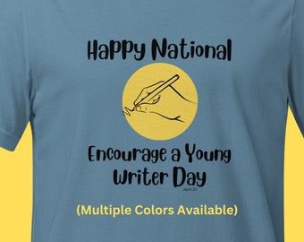 National Encourage a Young Writer Day April 10 English Teacher Professor Writer Author Illustrator Teenager Teacher Shirt T-Shirt Tshirt tee
