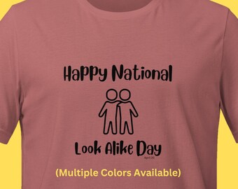 National Look Alike Day April 20 Twin Day Twin Shirt Fun Shirt School Teacher Shirt Amusing Humorous Adorable Shirt Tshirt Tee