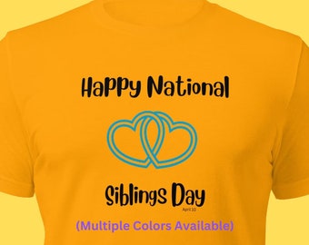 National Sibling's Day April 10 T-shirt Fashion Shirt Comfy Clothing Cute Tees T-shirts Unisex Shirts Present for Brother Sister Sibling Tee