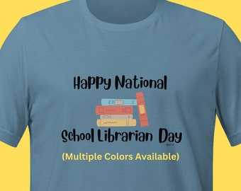 National School Librarian Day April 4 T-shirt  Funny Tshirt Librarian Shirt Work Shirt Teacher Shirt T-Shirt for School Book Lover T-shirt