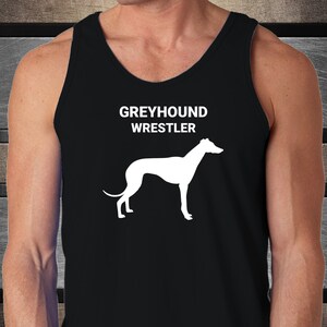 GREYHOUND WRESTLER, Greyhound Dog Lovers Mug, Dog Lovers Gift, Dog Mom Gift, Gift For Dog Lovers, Pet Lover, Adult, Unisex, Tank Top