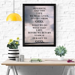 OUR BIRTH And This LIFE We Were Given, Digital Download, Bible Inspired Verses Art, Christian Gift, Baptism Gift Gods, Pastor Appreciation