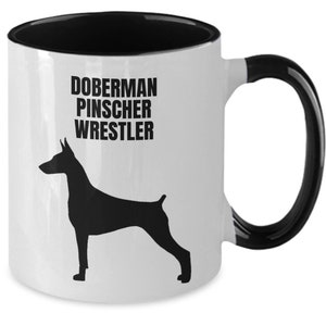 DOBERMAN PINSCHER WRESTLER. Dobie Lovers Mug, Dog Lovers Gift, Doberman Mom Gift, Gift for Doberman Pinscher Owners, Two Tone, Coffee Mugs