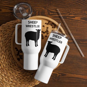 SHEEP WRESTLER, Sheep Lovers Mug, Sheep Lovers Gift, Sheep Mom Gift, Gift for Sheep Herders, Owners, Hot or Cold Drinks, Travel mug