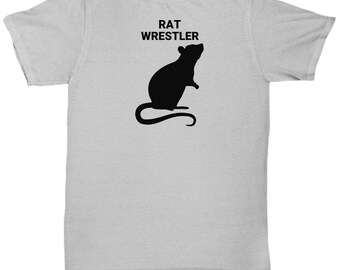 RAT WRESTLER, Rat Lovers T-Shirt, Rat Lovers Gift, Rat Mom Gift, Rat Dad Gift, Gift for Rat Owners, Unisex T-Shirt