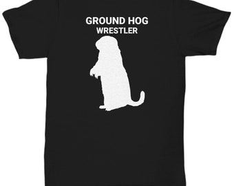 GROUNDHOG WRESTLER, Groundhog Lovers T-Shirt, Groundhog Lovers Gift, Groundhog Mom, Dad Gift, Gift for Groundhog Owners, Unisex T-Shirt