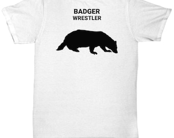 BADGER WRESTLER, Badger Lovers T-Shirt, Badger Watchers Gift, Badger Mom Gift, Gift for Badger Watchers, Adult, Unisex T-Shirt