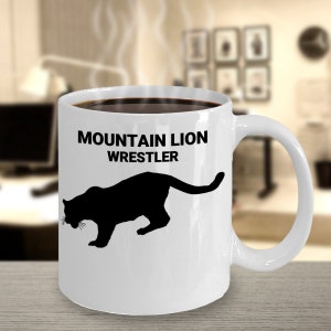 MOUNTAIN LION WRESTLER,Mountain Lion Lovers Mug, Big Cat Lovers Gift, Mountain Lion Mom Gift, Gift for Mountain Lion Owners, Coffee Mugs