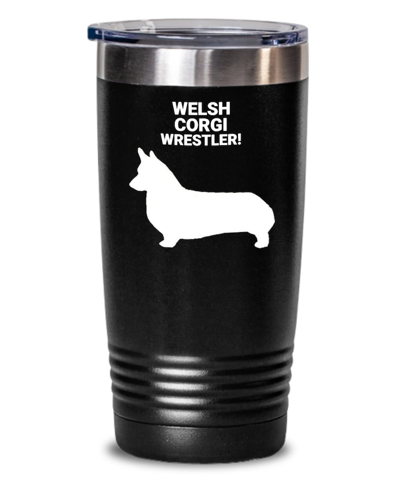 Stainless Steel Hot Or Cold Drinks WELCH CORGI WRESTLER Black Tumblers Vacuum Insulated Double Walled