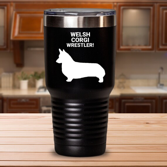 Stainless Steel Hot Or Cold Drinks WELCH CORGI WRESTLER Black Tumblers Vacuum Insulated Double Walled
