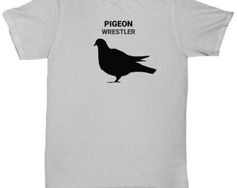 PIGEON WRESTLER, Pigeon Lovers T-Shirt, Pigeon Lovers Gift, Pigeon Mom Gift, Pigeon Dad Gift, Gift for Pigeon Owners, Unisex T-Shirt