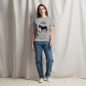 MULE WRESTLER, Mule Lovers T-Shirt, Mule Lovers Gift, Mule Mom Gift, Mule Dad Gift, Gift for Mule Owners, Unisex classic tee