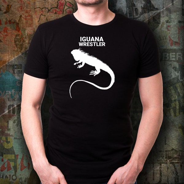 IGUANA WRESTLER, Iguana Lover T-Shirt, Iguana Lovers Gift, Iguana Mom, Dad Gift, Gift for Iguana Owners, Unisex T-Shirt,