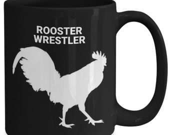 ROOSTER WRESTLER, Rooster Lovers Mug, Rooster Lovers Gift, Barn Rooster Mom, Gift for Rooster Owners, Hot or Cold Drinks, Coffee Mugs