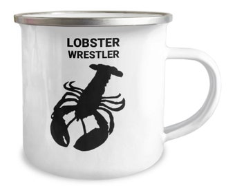 LOBSTER WRESTLER, Lobster Lovers Mug, Lobster Lovers Gift, Lobster Mom Gift, Gift for Lobster Lovers, Tea, Hot Chocolate, Camping Mug