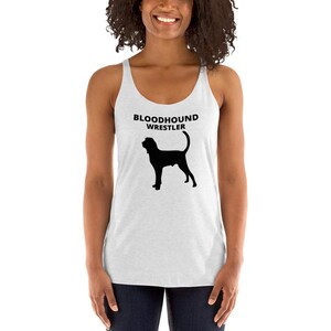 BLOODHOUND WRESTLER, Funny Bloodhound Dog Momma Tank Tops, Hound Dog Lovers Gift, Gift for Bloodhound Owners, Women&#39;s Racerback Tank