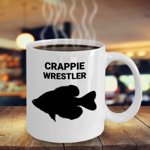 CRAPPIE WRESTLER, Crappie Fishing Lovers Mug, Crappie Fisherman Gift, Crappie Mom Gift, Gift for Crappie Fishing Lovers, Coffee Mugs