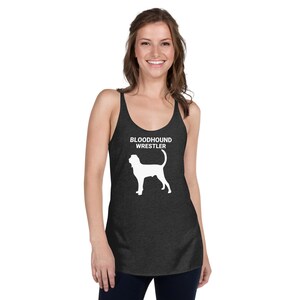 BLOODHOUND WRESTLER, Funny Bloodhound Dog Momma Tank Tops, Hound Dog Lovers Gift, Gift for Bloodhound Owners, Women&#39;s Racerback Tank Tops