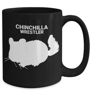 CHINCHILLA WRESTLER, Chinchilla Lovers Mug, Chinchilla Lovers Gift, Chinchilla Mom Gift, Gift for Chinchilla Owners, Pet Lover, Coffee Mugs