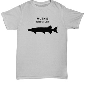 MUSKIE WRESTLER, Muskie Lovers T-Shirt, Muskie Lovers Gift, Muskie Mom Gift, Muskie Dad Gift, Gift for Muskie Fisherman, Unisex T-Shirt