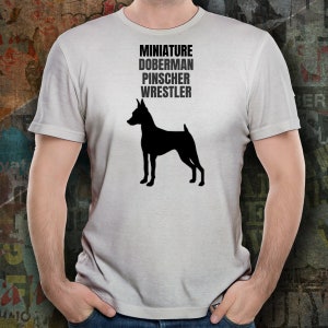 MINIATURE DOBERMAN PINSCHER Wrestler, Mini-Pin Lovers Doberman Lovers Gift, Gift for Miniature Doberman Pinscher Owners, Unisex T-Shirt