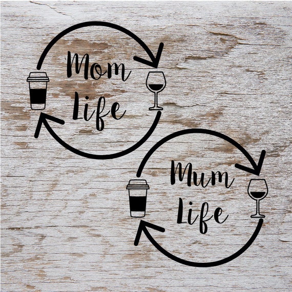 Download Mom Life Mum Life Wine And Coffee Svg Cut File Digital File Etsy