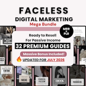 May include: A digital marketing bundle featuring 32 premium guides with text reading Faceless Digital Marketing Mega Bundle, Ready to Resell For Passive Income, 32 PREMIUM GUIDES, Massive Bonus Included, and UPDATED FOR JULY 2026 with a fire emoji.