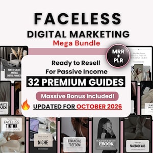 May include: A digital marketing bundle featuring 32 premium guides with MRR and PLR rights. The text reads: FACELESS DIGITAL MARKETING Mega Bundle, Ready to Resell For Passive Income, 32 PREMIUM GUIDES, Massive Bonus Included!, UPDATED FOR OCTOBER 2026.