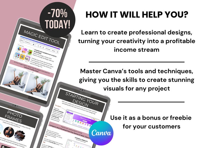 Op de afbeelding: Afbeelding van drie tablets met Canva-ontwerptutorials. De bovenste tablet toont de "Magic Edit Tool", de tweede "Starting Your Design" en de derde "Photo Frames". Een cirkelvormige afbeelding leest "-70% TODAY!" en het Canva-logo is zichtbaar.