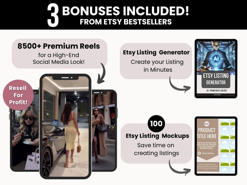 May include: A digital marketing bundle featuring 3 bonuses: 8500+ premium reels for social media, an Etsy listing generator AI-powered guide, and 100 Etsy listing mockups. The graphic displays three smartphone screens showing lifestyle content.