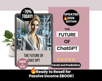 The Future of ChatGPT Ebook, ChatGPT Guide with Master Resell Rights, Private Label Rights ChatGPT Ebook, DFY Resellable ChatGPT Guide