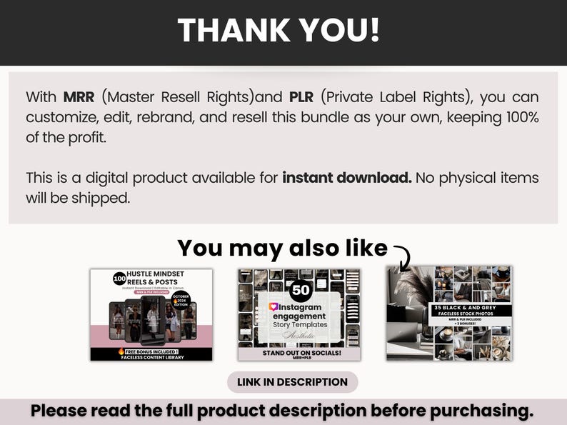 May include: A digital product information graphic with the text THANK YOU! and details regarding MRR and PLR rights. It includes a You may also like section featuring three thumbnail images of social media templates and a link in description button.