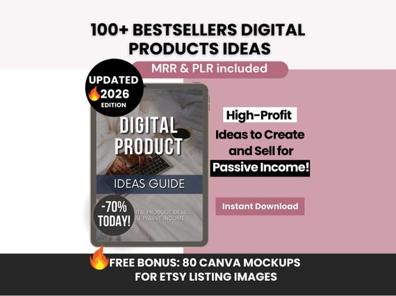 100 Bestsellers Digital Products Ideas to Sell on Etsy for Passive Income, Small Business Ideas with Master Resell Rights, DFY Digital Ideas