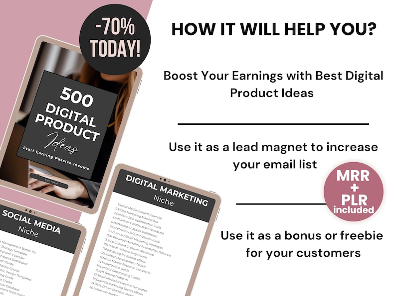 May include: A digital product ideas ebook with a pink and black cover featuring the text "500 Digital Product Ideas" and "Start Earning Passive Income". The ebook is open to reveal a list of digital product ideas for the social media and digital marketing niches.